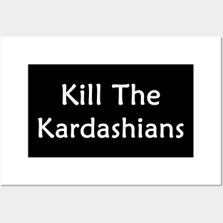 Kill the kardashians Posters and Art